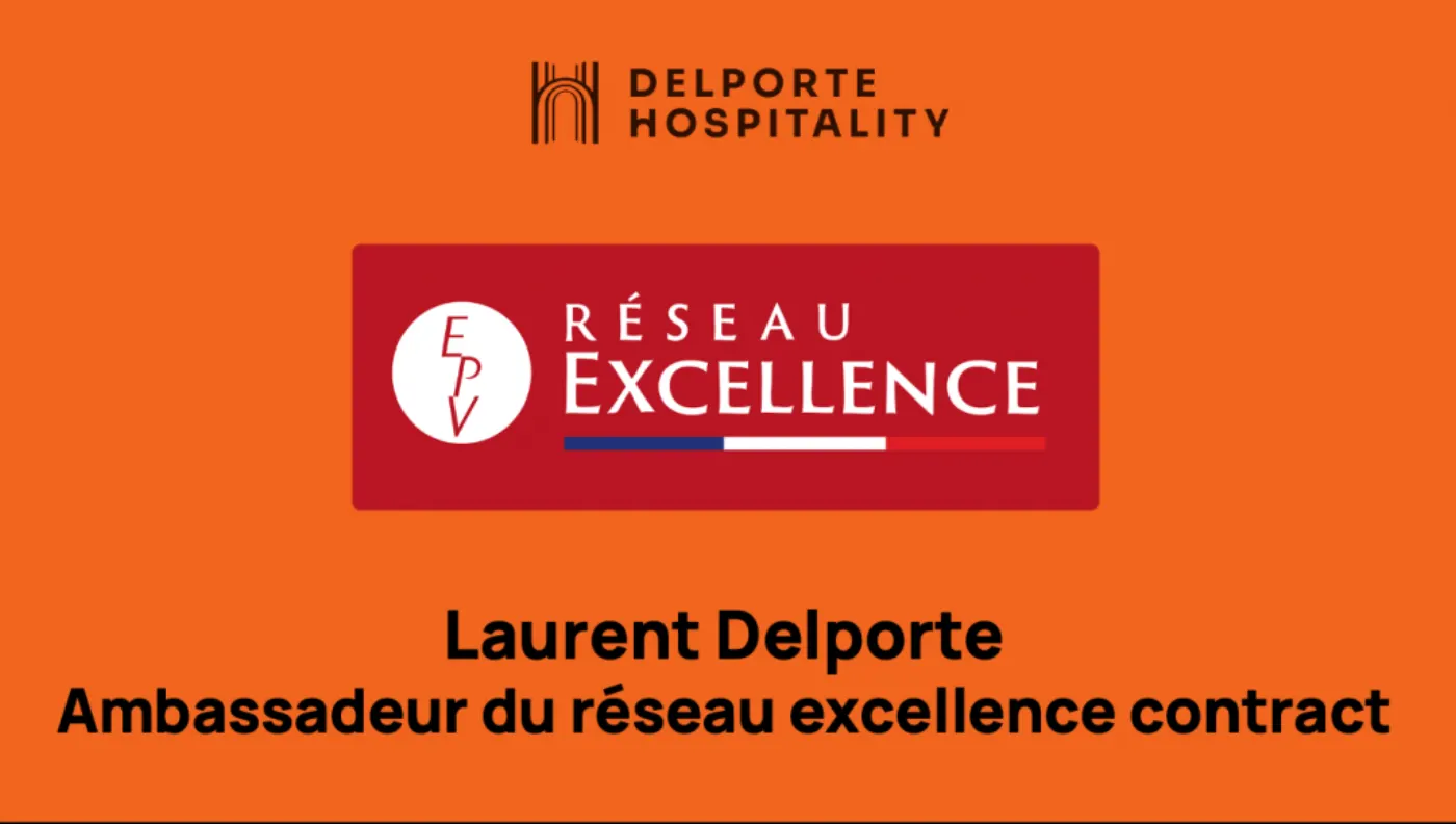 Carton orange Delporte Hospitality annonçant Laurent Delporte ambassadeur du Réseau Excellence, avec le logo EPV
