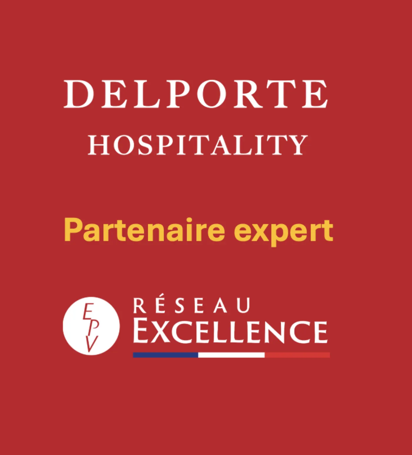 Visuel rouge Delporte Hospitality, mention Partenaire expert et logo EPV Réseau Excellence