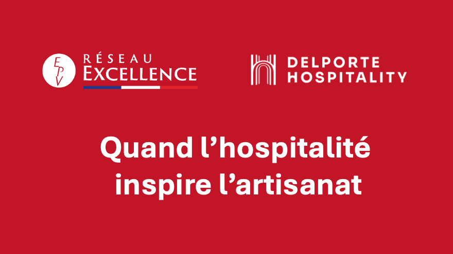 Red title card bearing the Réseau Excellence EPV and DELPORTE HOSPITALITY logos